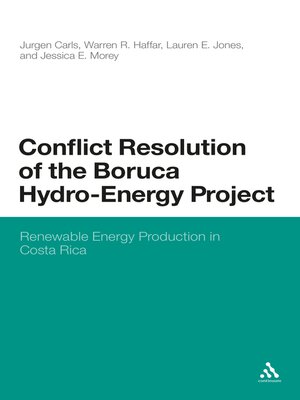 cover image of Conflict Resolution of the Boruca Hydro-Energy Project